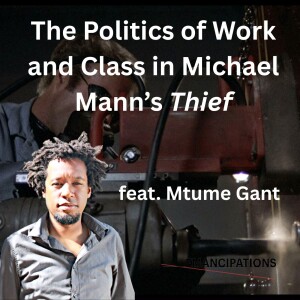 The Politics of Work and Class in Michael Mann's Thief (feat. Mtume Gant)