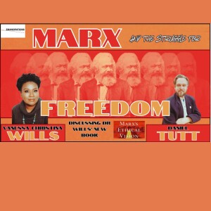 Marx and the Struggle for Freedom (feat. Vanessa Wills & Daniel Tutt)