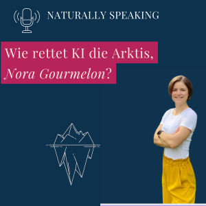 Nora Gourmelon: Wie kann KI die Arktis retten und wie entstand eigentlich die Daunenjacke?