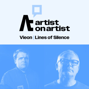Episode 4: Matt Wild (VIEON) and David Little (Lines of Silence)