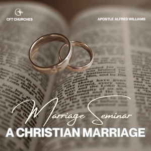 Marriage Seminar: A Christian Marriage (Part 1)
