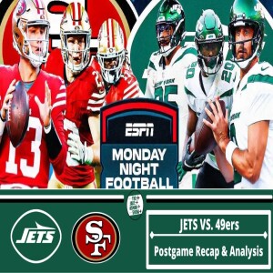 NY Jets vs. SF 49ers | Postgame Recap & Analysis