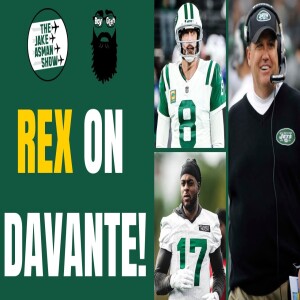 Reacting to Ex-NY Jets coach Rex Ryan’s BOLD Take on Davante Adams Impact!