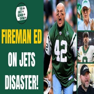 Fireman Ed Rants About the NY Jets ’NIGHTMARE’ Season & How to fix the Jets!