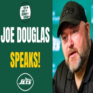 Breaking down the key NY Jets takeaways from GM Joe Douglas’ Presser!