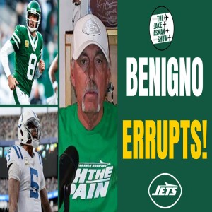 Joe Benigno EVISCERATE’S the NY Jets After Blowing the Colts game!