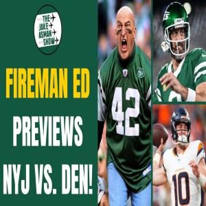 Fireman Ed Breaks Down All Angles of NY Jets vs. Broncos!