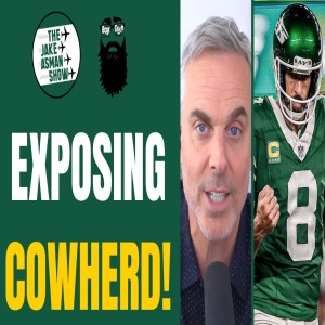 EXPOSING Colin Cowherd’s Hypocritcal Rant About NY Jets Win over the Patriots!