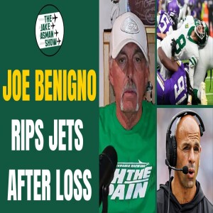 Joe Benigno DEMOLISHES Jets & Robert Saleh’s After Performance vs. Vikings!