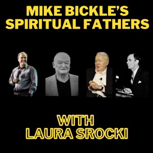 Mike Bickle’s Spiritual Fathers with Laura Srocki