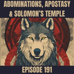 Abominations, Apostasy & Solomon's Temple