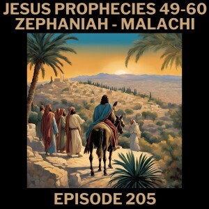 Jesus Prophecies (49-60): Zephaniah - Malachi