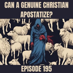 Can a Genuine Christian Apostatize?