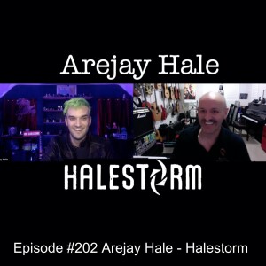 Episode #202 Arejay Hale - Halestorm