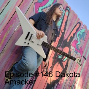 Episode #146 Dakota Amacker