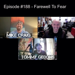 Episode #188 - Farewell To Fear