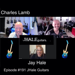 Episode #191 JHale Guitars