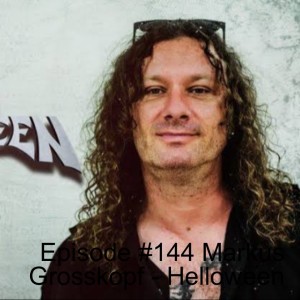 Episode #144 Markus Grosskopf - Helloween