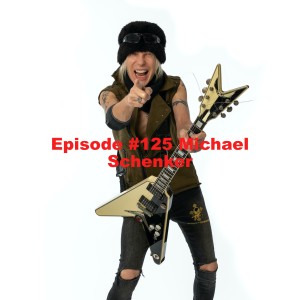 Episode #125 Michael Schenker