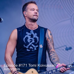 Episode #171 Tomi Koivusaari - Amorphis