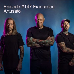 Episode #147 Francesco Artusato