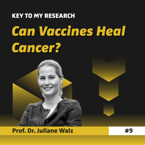 Can Vaccines Heal Cancer? - Prof. Dr. Juliane Walz