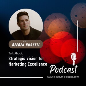 Beeben Russell's Strategic Vision for Marketing Excellence