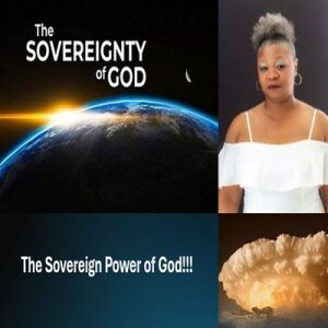 The Sovereign Power of God!!!