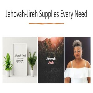 Jehovah-Jireh Supplies Every Need