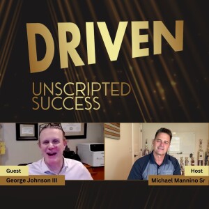 George Johnson III: Podcast Interview with Michael Mannino Sr