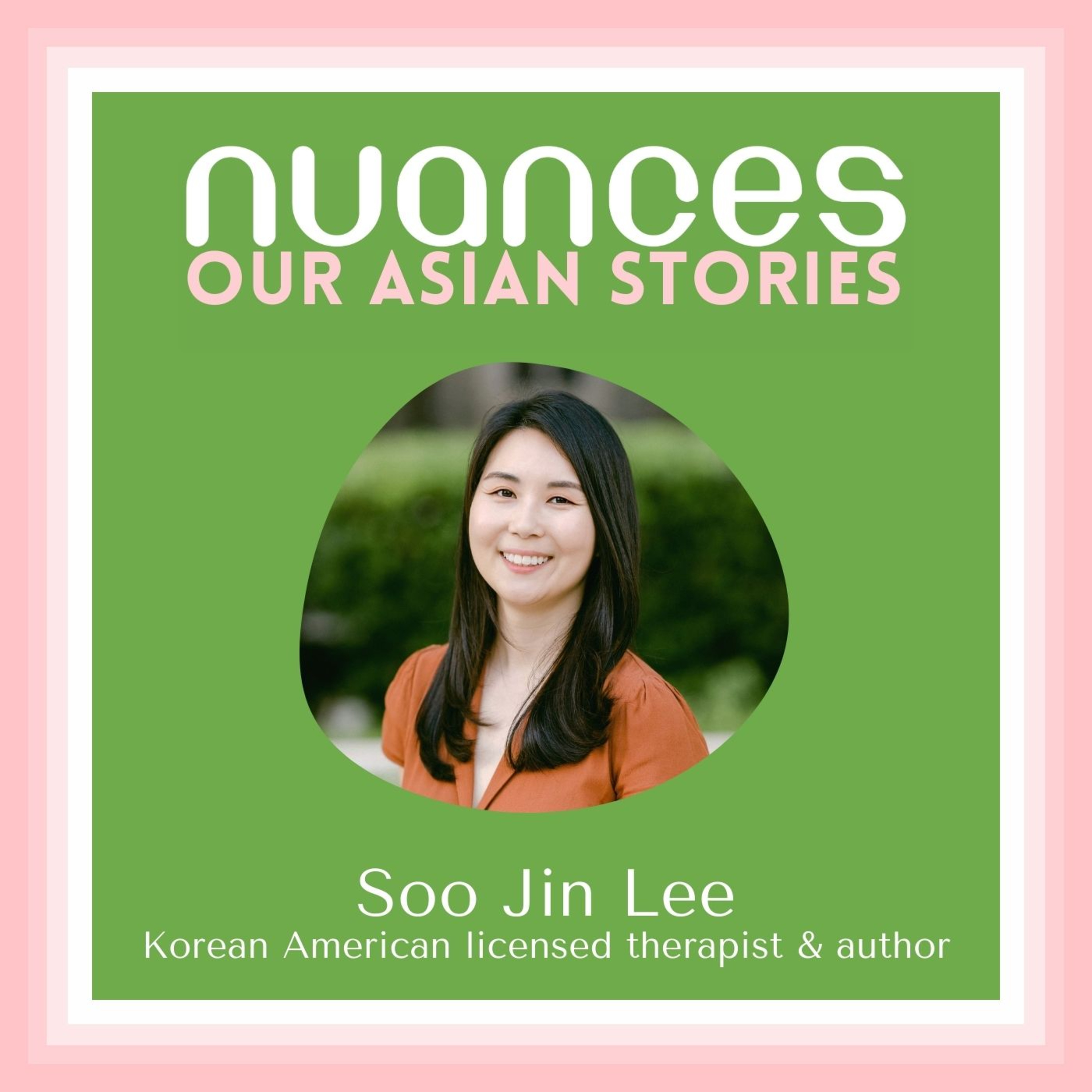 S4 E01: Soo Jin Lee’s mom never told her she was undocumented, but she just knew. Also: therapy isn’t the only way to heal.