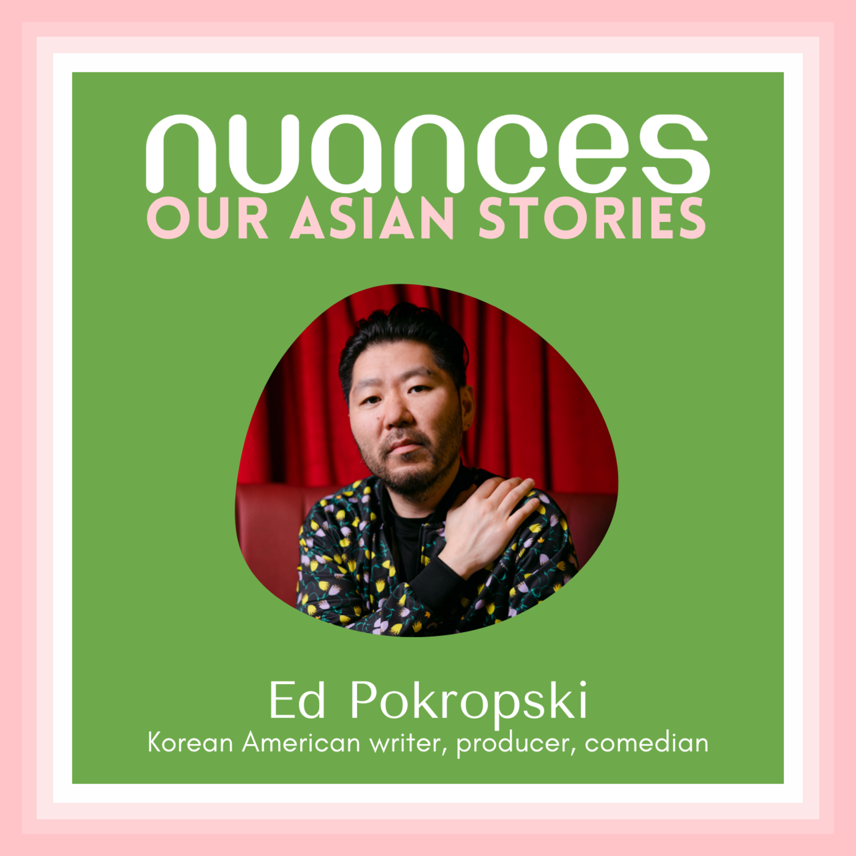 S4 E04: Ed Pokropski talks about his Emmy nominations, his comedy show about adoption, and doing his best even if he doesn’t always get it right.