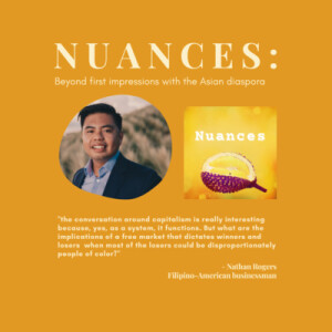 S1 E10: Nathan Rogers on being an AAPI from the South and his evolution on his political beliefs