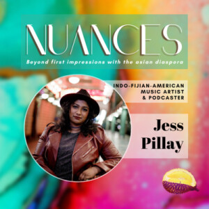 S2 E10: Jess Pillay on juggling multiple cultural identities as an Indo-Fijian-American, finding applicable career advice as a woman of color, and rec...