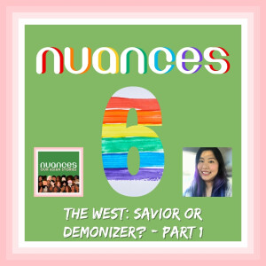 6. The West: Savior or Demonizer? - Part 1