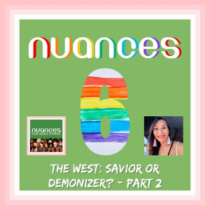 6. The West: Savior or Demonizer? - Part 2