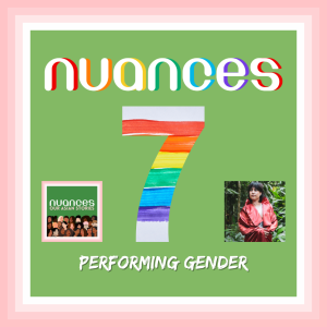 7. Performing Gender (and Gender Benders)