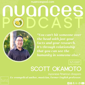 S3 E07: Scott Okamoto on losing faith and becoming an English professor at an evangelical school + his thoughts on Oppenheimer