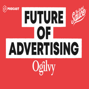 TSS57 อนาคตของวงการโฆษณาจะไปทางไหน Ogilvy มีไม้เด็ดอะไรในการคงความเป็นสุดยอดเอเจนซี