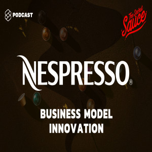TSS166 ทรานฟอร์มโมเดลธุรกิจให้มีนวัตกรรมแบบ Nespresso ผู้ปฏิวัติการจิบกาแฟในบ้าน