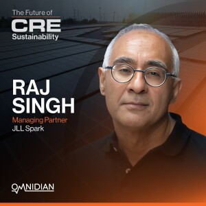 EP 2 — JLL Spark’s Raj Singh on Evaluating Prop Tech Startups