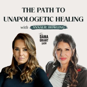 The Path to Unapologetic Healing with Annalie Howling