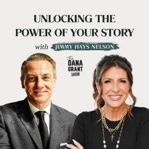 Unlocking the Power of Your Story: Coach Jimmy Hays Nelson on Vulnerability, Clarity & Connection