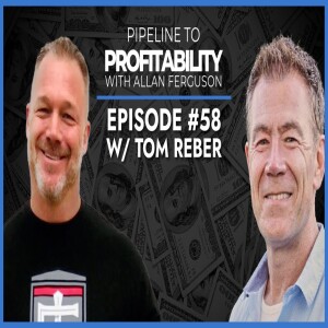 Episode 58 - Tom Reber