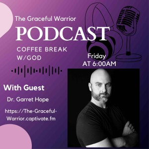 Coffee Break with God | Special Guest- Garrett Hope