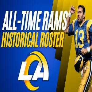 Building an ALL-TIME Rams Roster