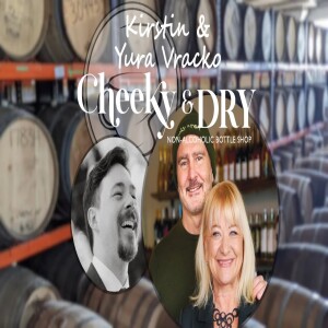 Ep. 15: Kirstin and Yura Vracko, Cheeky & Dry (Dry Week Special)