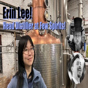 Ep. 40: Erin Lee - FEW Spirits, Step Up Internship, Good Deeds Whiskey