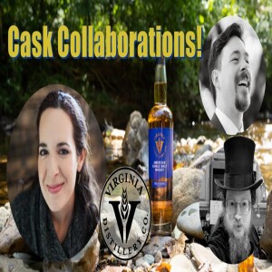 Ep. 28: Cask Collaborations! with Amanda Beckwith, Virginia Distillery Co