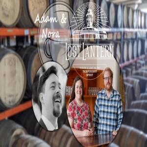 Ep. 21: Independent Bottling with Adam and Nora of Lost Lantern